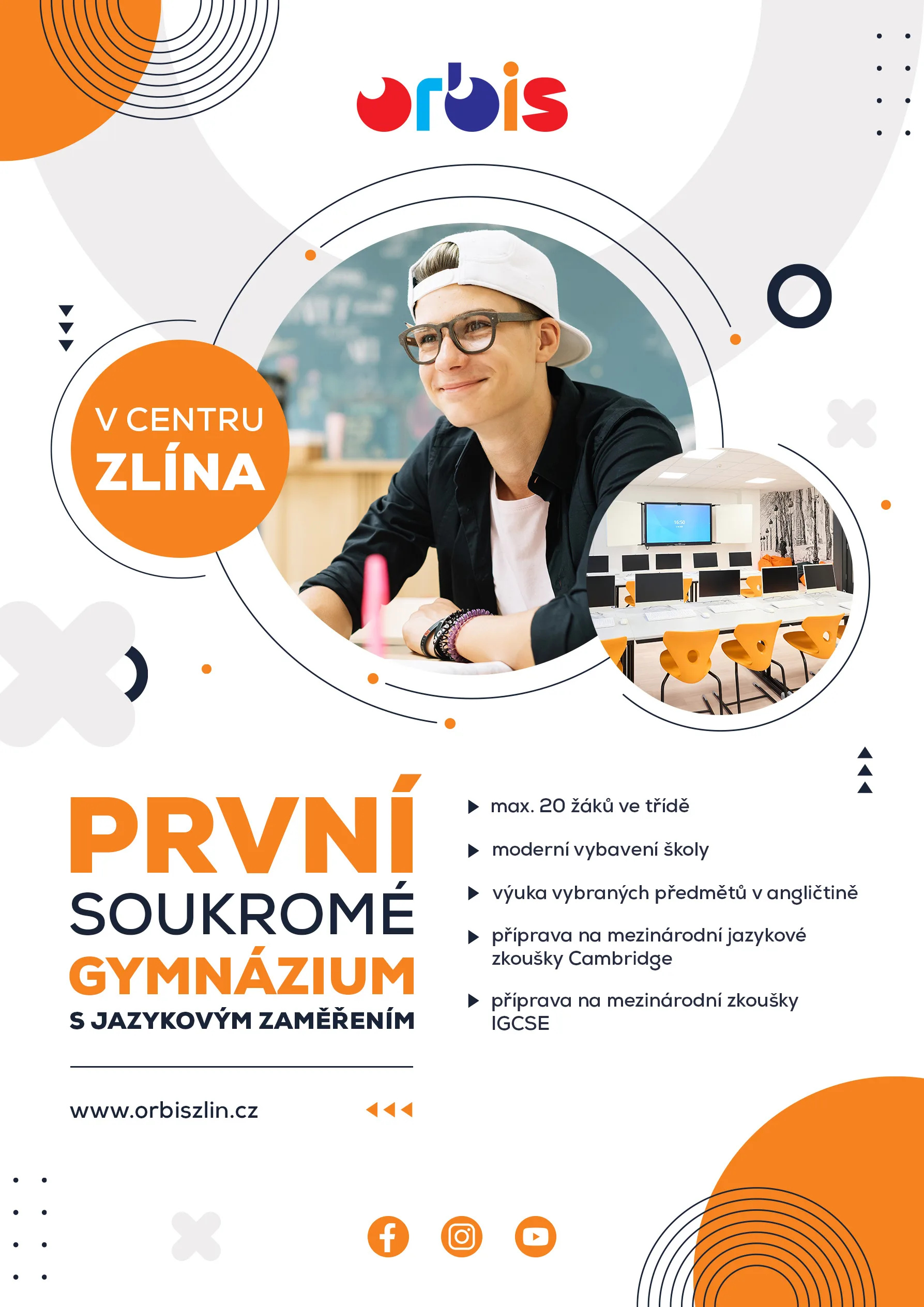 PRVNÍ SOUKROMÉ GYMNÁZIUM S JAZYKOVÝM ZAMĚŘENÍM VE ZLÍNĚ! ORBIS NABÍZÍ NOVOU ETAPU VZDĚLÁVÁNÍ V KRAJSKÉM MĚSTĚ 1 Gympl vizual 02