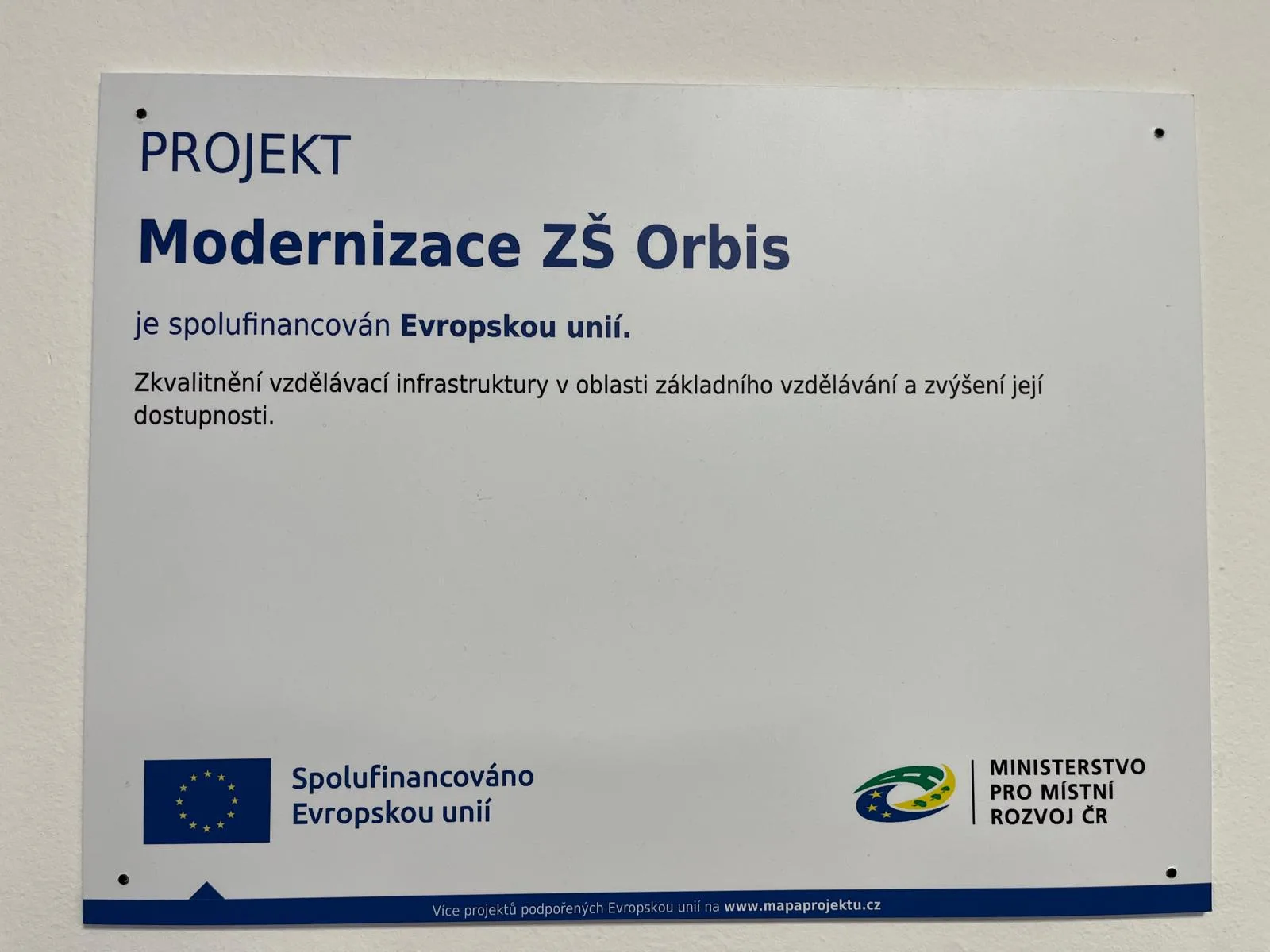 Modernizace ZŠ Orbis díky podpoře Evropské unie! 6 ORBIS pametni deska IROP II